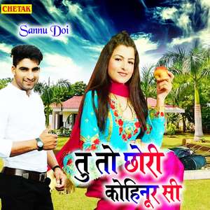 Tu To Chhori Kahinoor Si