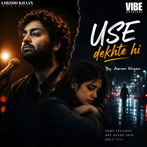 Use Dekhte Hi