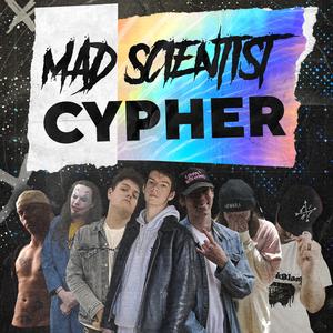 Mad Scientist Cypher (feat. Blaze Tha Meziah, Lowkea, LXGXN, Jekyl, TripDup & mikejh)