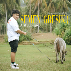 Semen Gresik (Sementara Ngene Sik)