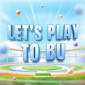Let's Play to B U