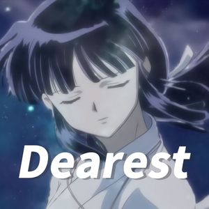 Dearest（最爱）-《犬夜叉》ed3（cover：浜崎あゆみ）