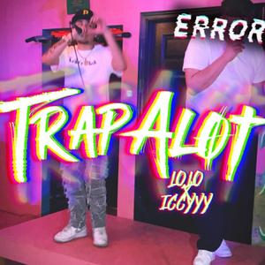 TrapALot (feat. LOLO)