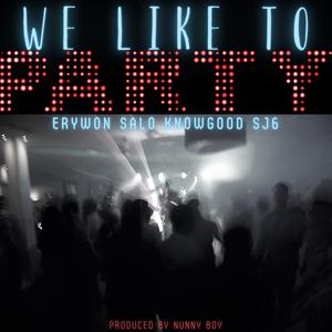 Party (feat. Erywon, saLo, Knowgood & SJ6)