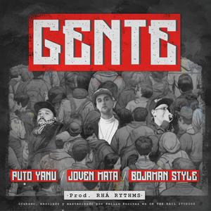 Gente (feat. Joven Mata, Bojaman Style & Rhá)