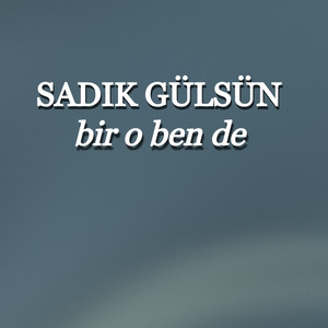 Bir O Ben De