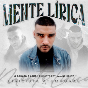 O Barato é Loko (Mente Lírica), Pt.2 (Liricista Atemporal)