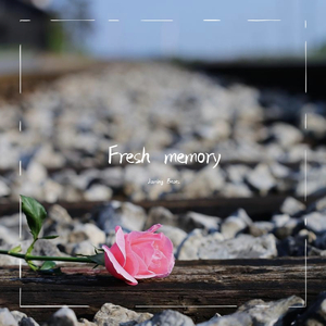 Fresh memory （Prod. By Jaming Beats）