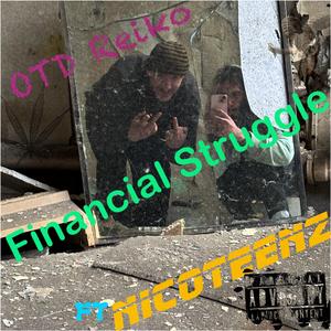 Financial Struggle (feat. NicoTeenz)