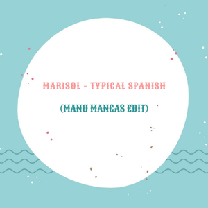 Typical Spanish (feat. Marisol) (Edit)
