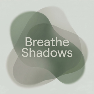 Breathe Shadows