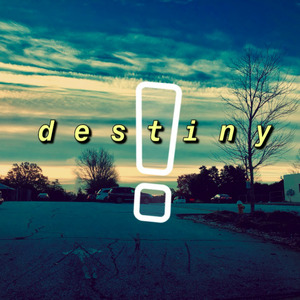 Destiny