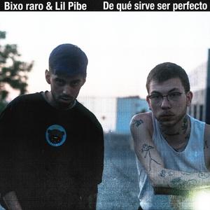 De qué sirve ser Perfecto (feat. Lil Pibe)