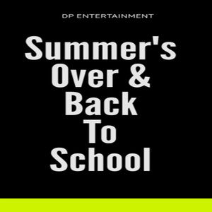 Summer's Over: Back To School