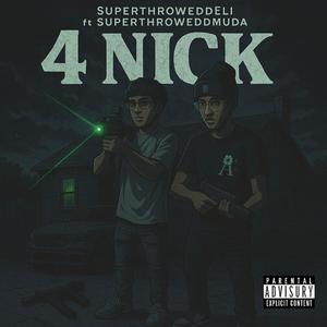 4Nick (feat. superthroweddMuda)