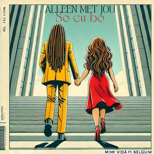 Alleen met jou (So cu bo) (feat. Kelguim)