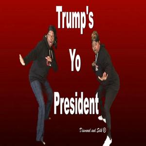 Trumps Yo President (Extended Version) (Extended Version)