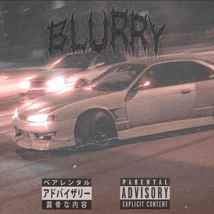 Blurry (feat. HXTERMANE)
