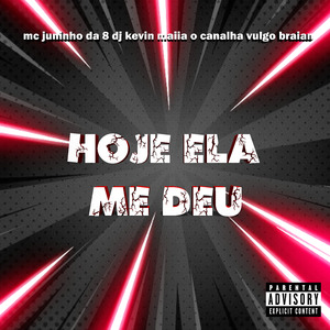 Hoje Ela Me Deu (Remix)