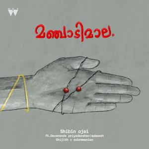Manjaadi Maala (feat. Devananda Priyadarshan, Subeesh & Shijith c subramanian)