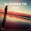 DJ Roman-Tik - Secret (Original Mix)