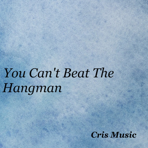 You Can't Beat The Hangman