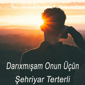 Darıxmışam Onun Üçün