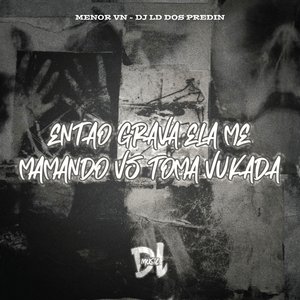 Então Grava Ela Me Mamando Vs Toma Vukada