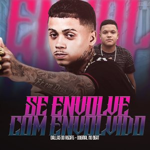 Se Envolve Com Envolvido