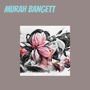 Murah Bangett