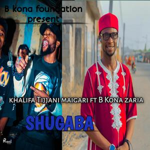 Shugaba (feat. B Kona zaria)