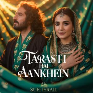 Tarasti Hai Aankhein