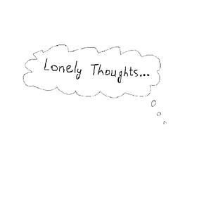 Lonely Thoughts