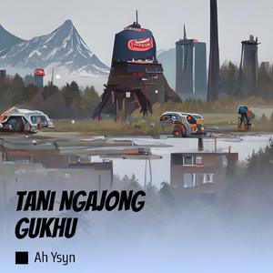 Tani Ngajong Gukhu (Remastered 2024)