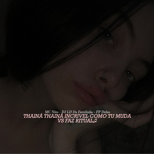 Thainá Thainá Incrivel Como Tu Muda Vs Faz Ritual