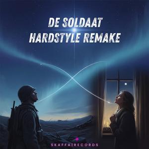 De Soldaat (Hardstyle Remake/Remix)