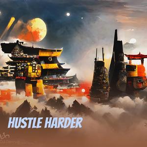 Hustle Harder