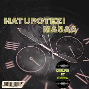 Hatupotezi Masaa (feat. Mbaru)