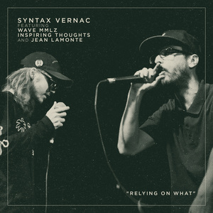 Relying On What (feat. Wave MMLZ, Inspiring Thoughts & Jean Lamonte)