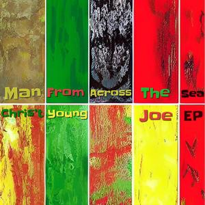 Man From Across The Sea (feat. Chris't Young & Joe EP)