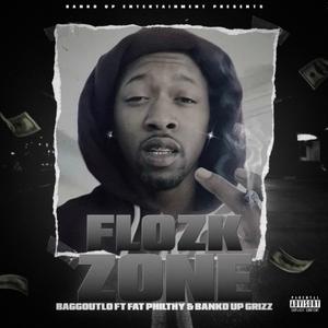 Flozk Zone (feat. Baggoutlo & Bankdup Grizzle)