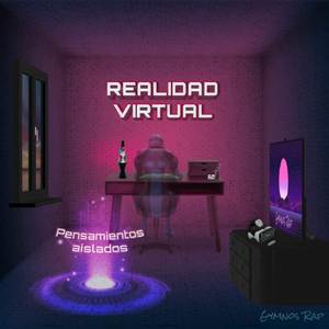 Realidad Virtual (Pensamientos Aislados)