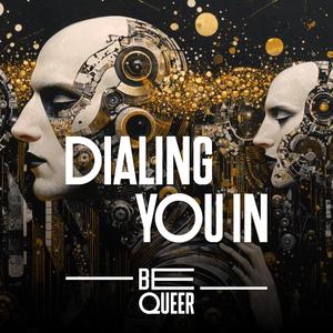 Dialing You In (Be Original House Mix)