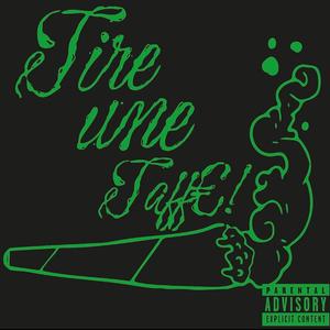 Tire une Taffe (feat. Bastos)