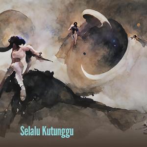 Selalu Kutunggu