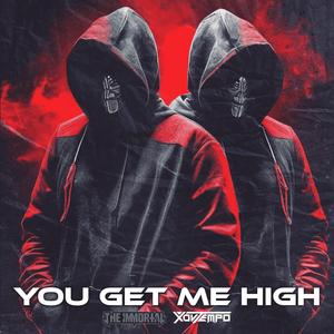 YOU GET ME HIGH