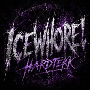 ICEWHORE! HARDTEKK (Slowed)