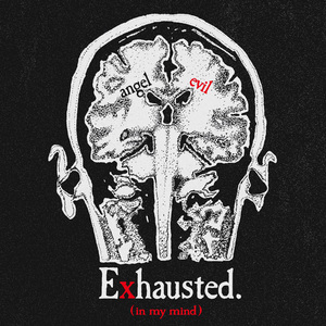 Exhausted（in my mind）