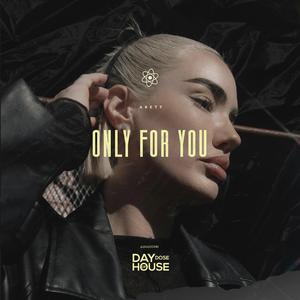 Only For You