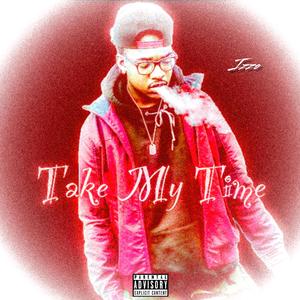 Take My Time